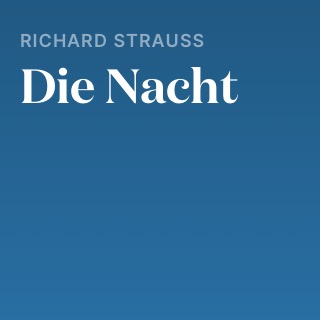 Richard Strauss – Die Nacht
